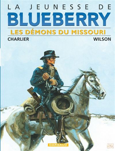 La Jeunesse de Blueberry - Les Démons du Missouri