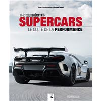 Supercars, le culte de la performance