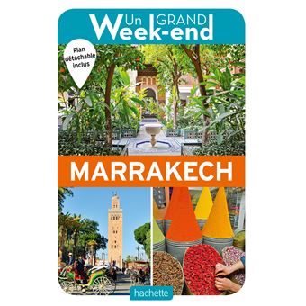 Guide Un Grand Week-end à Marrakech
