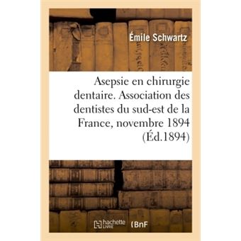 De l'Asepsie en chirurgie dentaire