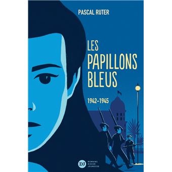 Les Papillons bleus, tome 2 - 1942-1945