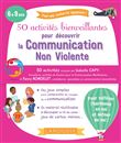 50 activités bienveillantes pour apprendre la communication non violente