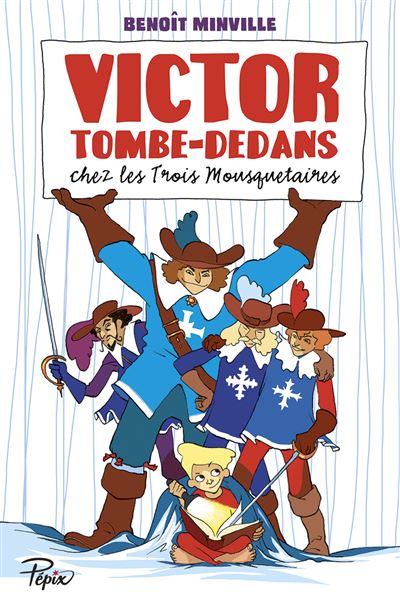 Chez les Trois Mousquetaires - Benoît Minville - broché