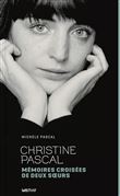 Christine Pascal, mémoires croisées de deux sœurs