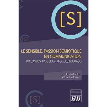 Le sensible, passion sémiotique en communication