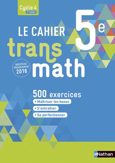 Le cahier Transmath 5ème, cycle 4, 1ère année