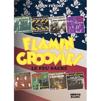 Flamin' Groovies Le Feu Sacré Tome 353 - Broché - Alain Feydri - Achat ...