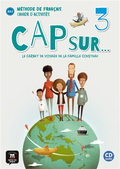 Cap Sur 3 - Cahier d'activités + CD (Niveau A2.1)