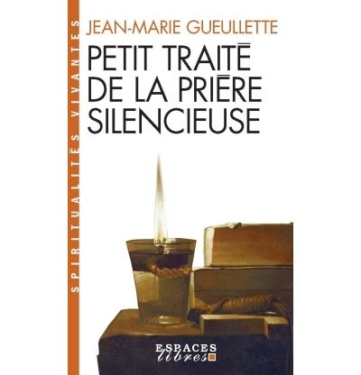 Petit traité de la prière silencieuse
