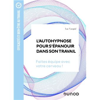 L'autohypnose pour s'épanouir dans son travail