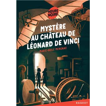 Mystère au château de Léonard de Vinci