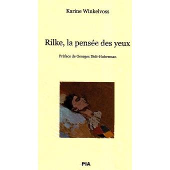 Rilke, la pensée des yeux