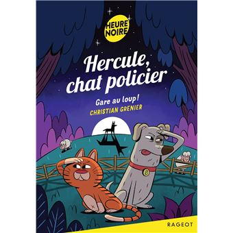 Hercule, chat policier - Gare au loup !