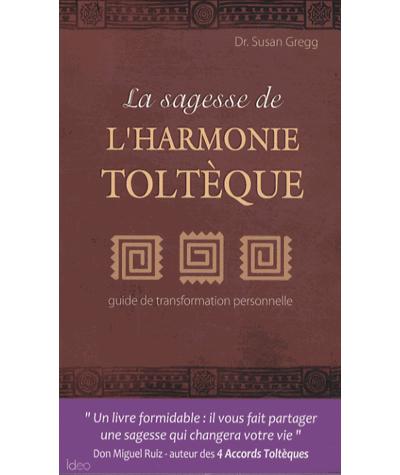 La sagesse de l'harmonie toltèque