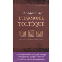 La sagesse de l'harmonie Toltèque