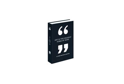 Art is the highest form of hope & other quotes by artists -  Phaidon - relié