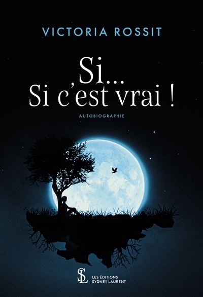 Si… Si c’est vrai ! - Victoria Rossit - broché
