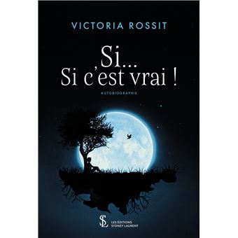 Si… Si c’est vrai !