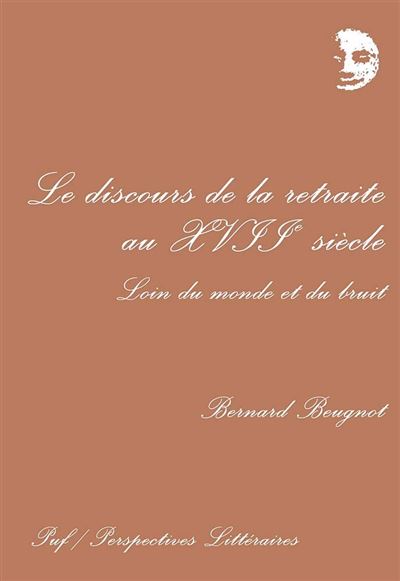 Le discours de la retraite au XVIIe siècle