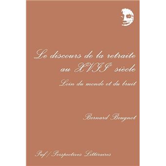 Le discours de la retraite au XVIIe siècle