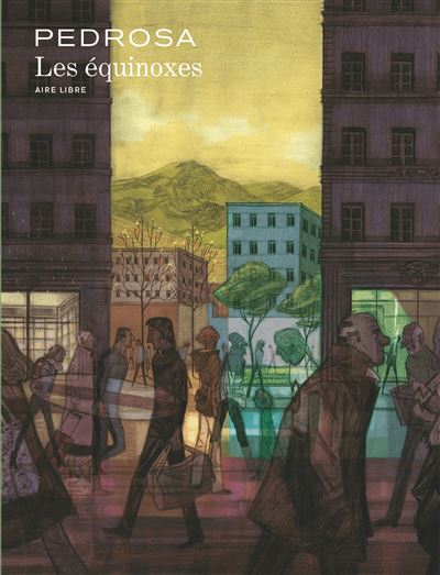 Les équinoxes - Les équinoxes - Cyril Pedrosa - cartonné