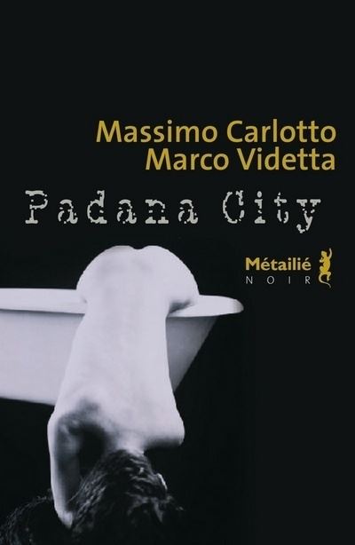 Padana City - Massimo Carlotto - broché