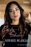Cécilia Siharaj, l'aventurière influenceuse