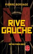 Rive Gauche (Métro Paris 2033, Tome 1)