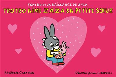 Trotro et la naissance de Zaza : Trotro aime Zaza sa petite soeur