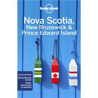 Nova Scotia, New Brunswick & Prince Edward Island 5ed -anglais-