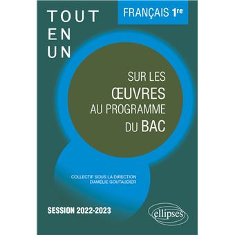 Français. Première. Tout-en-un sur les œuvres au programme.