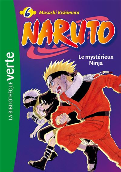 Naruto - Tome 6 - Naruto 06 NED - Le mystérieux Ninja - Masashi Kishimoto -  broché - Achat Livre