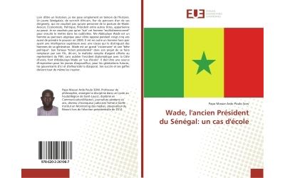 Wade, l'ancien president du senegal: un cas d'ecole