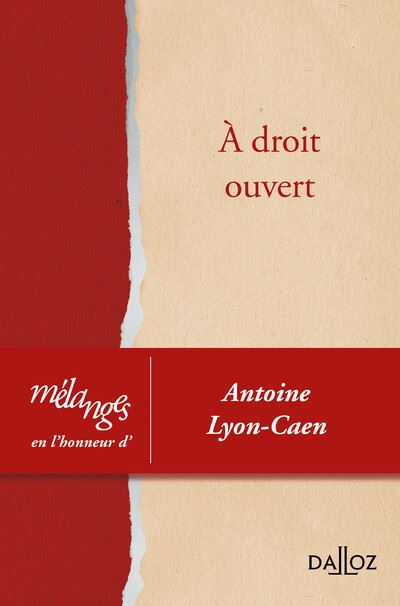 À droit ouvert - Mélanges en l'honneur d'Antoine Lyon-Caen -  Collectif - broché