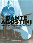 Dante Agostini - Une vie tambour battant