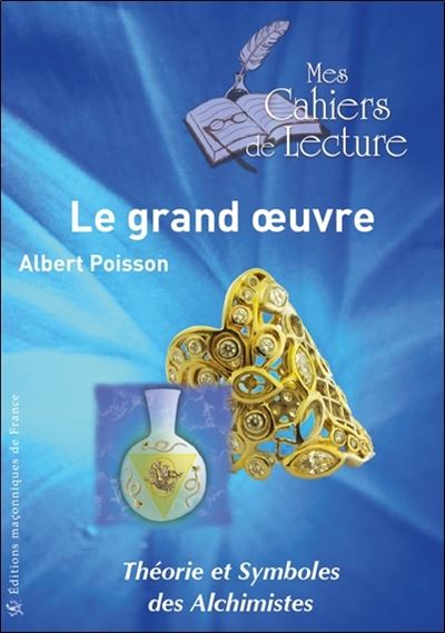 Théorie et Symboles des Alchimistes : le grand oeuvre - Albert Poisson - broché