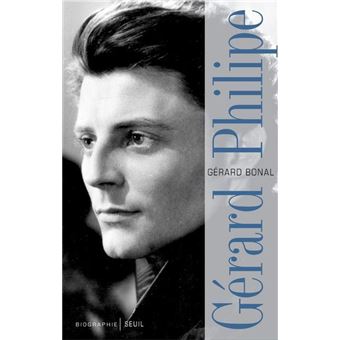 Gérard Philipe, biographie ((nouvelle édition))