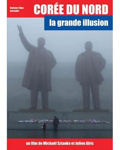 Corée du Nord La grande illusion DVD