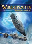 Wunderwaffen missions secrètes T03