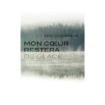 Mon coeur restera de glace