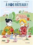 À vos râteaux ! - De la terre à l'assiette, petit récit d'une transition réussie