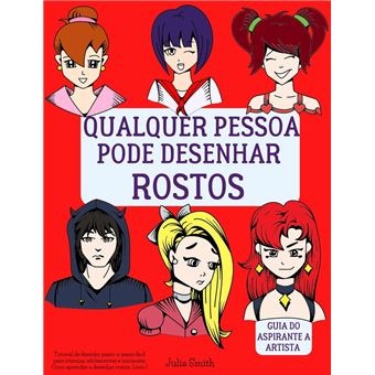 Qualquer pessoa pode desenhar rostos. Tutorial de desenho passo-a