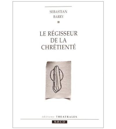 Le regisseur de la chretiente