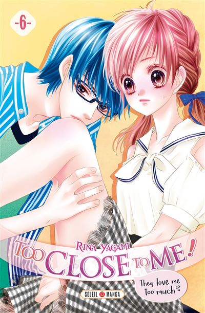 Too Close to Me ! 06