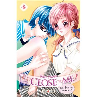 Too Close to Me ! T06