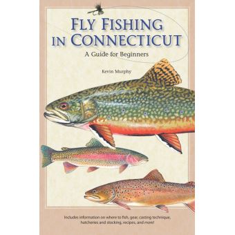 Garnet Books - A Guide for Beginners - Fly Fishing in Connecticut