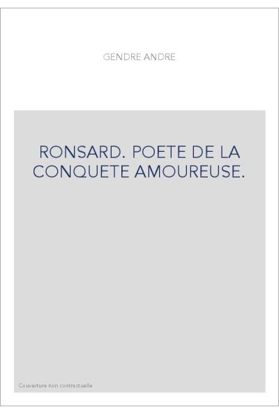 Ronsard poète de la conquête amoureuse