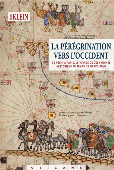 La pérégrination vers l'occident - De Pékin à Paris, le voya - Pierre Klein - broché