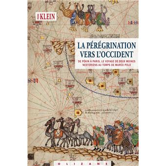 La pérégrination vers l'occident - De Pékin à Paris, le voya