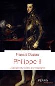 Philippe II - L'apogée du Siècle d'or espagnol